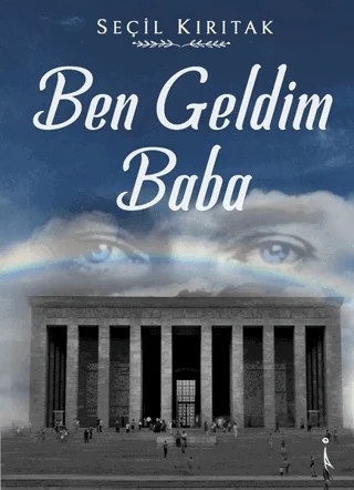Ben Geldim Baba – Seçil Kırıtak – İkinci Adam Yayınları kitap kapağı