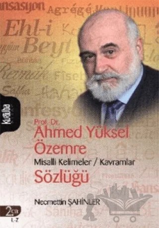Prof. Dr. Ahmed Yüksel Özemre Misalli Kelimeler - Kavramlar Sözlüğü Cilt: 2 – Necmettin Şahinler – Kurtuba Kitap kitap kapağı
