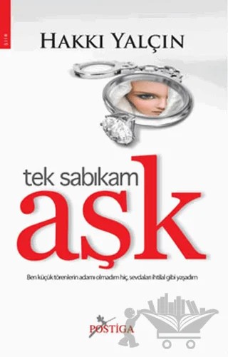 Tek Sabıkam Aşk – Hakkı Yalçın – Postiga Yayınları kitap kapağı