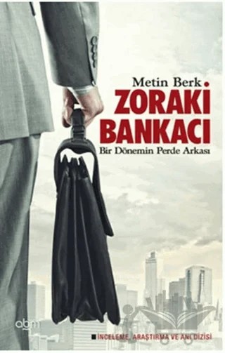 Zoraki Bankacı – Metin Berk – Abm Yayınevi kitap kapağı