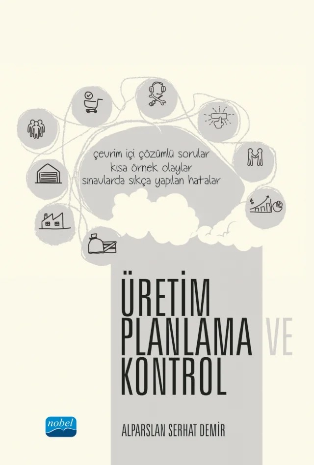 Üretim Planlama ve Kontrol – Alparslan Serhat Demir – Nobel Akademik Yayıncılık kitap kapağı