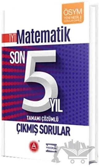 TYT Matematik Son 5 Yıl Tamamı Çözümlü Çıkmış Sorular – Kolektif – A Yayınları kitap kapağı