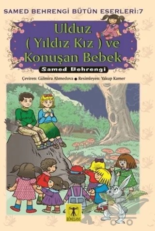 Ulduz (Yıldız Kız) ve Konuşan Bebek - Samed Behrengi Bütün Eserleri 7 – Samed Behrengi – Rönesans Yayınları kitap kapağı