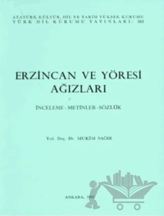 Erzincan ve Yöresi Ağızları – Mukim Sağır – Türk Dil Kurumu Yayınları kitap kapağı