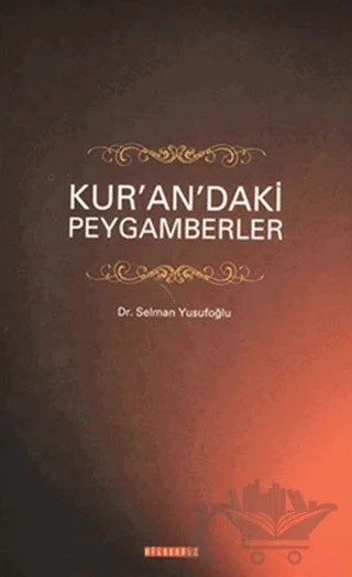 Kur’an’daki Peygamberler – Selman Yusufoğlu – Bilgeoğuz Yayınları kitap kapağı
