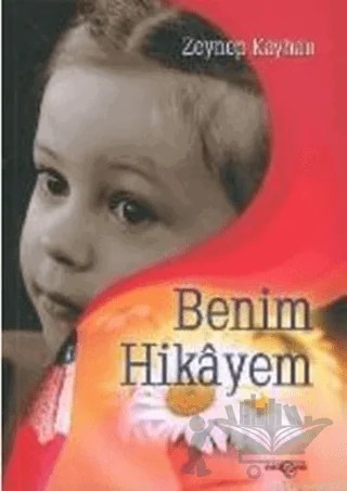 Benim Hikayem – Zeynep Kayhan – Akçağ Yayınları kitap kapağı