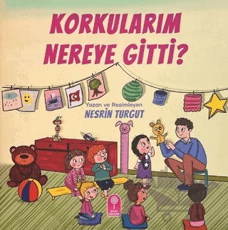 Korkularım Nereye Gitti? – Nesrin Turgut – Şeker Fabrikası kitap kapağı