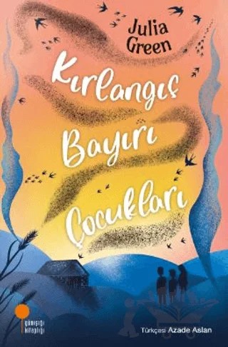 Kırlangıç Bayırı Çocukları – Julia Green – Günışığı Kitaplığı kitap kapağı