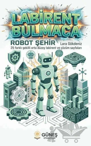 Labirent Bulmaca Robot Şehir – Kolektif – Güneş Kitabevleri Yayınları kitap kapağı