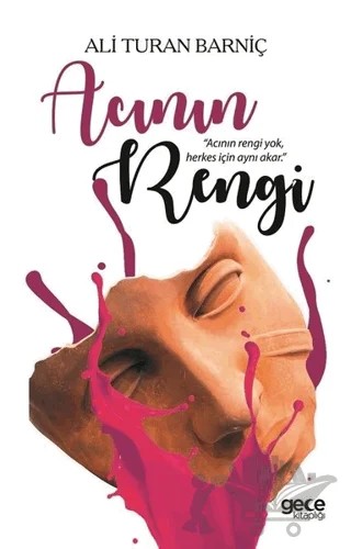 Acının Rengi – Ali Turan Barniç – Gece Kitaplığı kitap kapağı