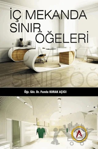 İç Mekanda Sınır Öğeleri – Funda Kurak Açıcı – Akademisyen Kitabevi kitap kapağı
