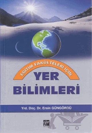 Yer Bilimleri – Ersin Güngördü – Gazi Kitabevi kitap kapağı