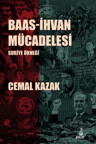 Baas-İhvan Mücadelesi Suriye Örneği – Cemal Kazak – Ekin Yayınları kitap kapağı