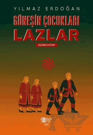 Güneşin Çocukları Lazlar-3 – Yılmaz Erdoğan – Servet Yayınevi kitap kapağı