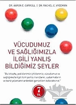 Vücudumuz ve Sağlığımızla İlgili Yanlış Bildiğimiz Şeyler – Aaron E. Carroll, Rachel C. Vreeman – Butik Yayınları kitap kapağı