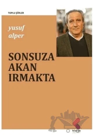 Sonsuza Akan Irmakta – Yusuf Alper – Klaros Yayınları kitap kapağı