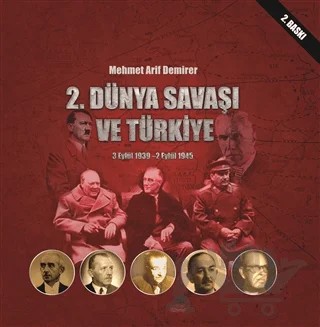 2. Dünya Savaşı ve Türkiye 3 Eylül 1939-2 Eylül 1945 – Mehmet Arif Demirer – Sonçağ Yayınları kitap kapağı