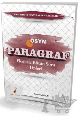 2018 YKS Paragraf Eksiksiz Bütün Soru Tipleri – İhsan Güverçin – Pelikan Tıp Teknik Yayıncılık kitap kapağı
