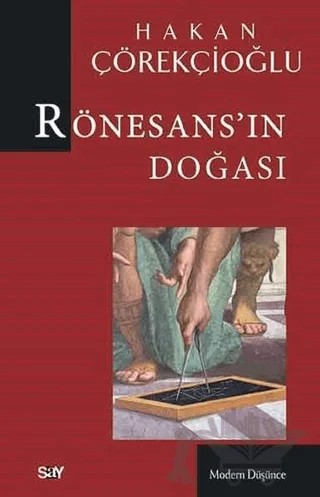 Rönesans’ın Doğası – Hakan Çörekçioğlu – Say Yayınları kitap kapağı