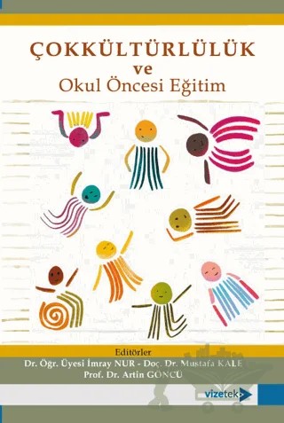 Çokkültürlülük ve Okul Öncesi Eğitim – Kolektif – Vizetek Yayıncılık kitap kapağı