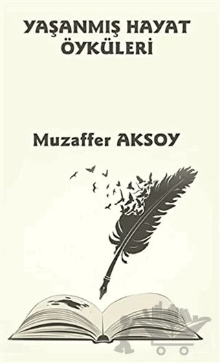Yaşanmış Hayat Öyküleri – Muzaffer Aksoy – Platanus Publishing kitap kapağı