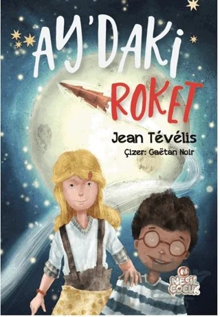 Ay’daki Roket – Jean Tevelis – Nesil Çocuk Yayınları kitap kapağı