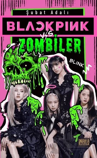 Blackpink vs. Zombiler – Şubat Adalı – İnsula Yayınları kitap kapağı