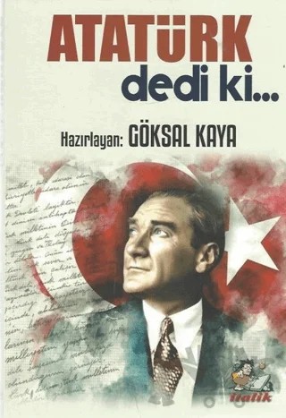 Atatürk Dedi ki… – Göksal Kaya – İtalik Yayınevi kitap kapağı