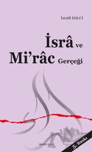 İsra ve Mi’rac Gerçeği – İsrafil Balcı – Ankara Okulu Yayınları kitap kapağı
