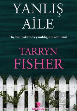 Yanlış Aile – Tarryn Fisher – Yakamoz Yayınevi kitap kapağı