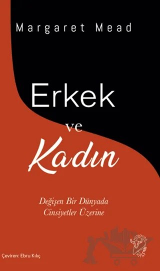 Erkek ve Kadın – Değişen Bir Dünyada Cinsiyetler Üzerine – Margaret Mead – Minotor Kitap kitap kapağı