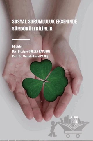 Sosyal Sorumluluk Ekseninde Sürdürülebilirlik – Kolektif – Gazi Kitabevi kitap kapağı