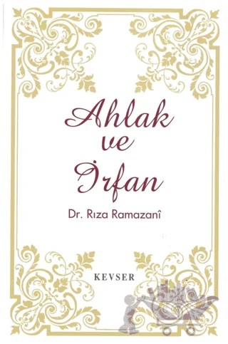 Ahlak ve İrfan – Rıza Ramazani – Kevser Yayınları kitap kapağı