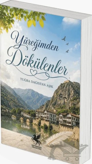 Yüreğimden Dökülenler – Tuğba Dağıstan Aşık – Mitosera Yayınları kitap kapağı
