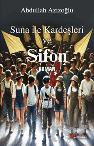 Suna İle Kardeşleri ve Sifon – Abdullah Azizoğlu – Berikan Yayınevi kitap kapağı
