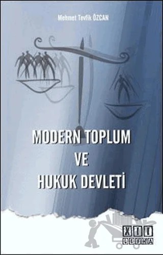 Modern Toplum ve Hukuk Devleti – Mehmet Tevfik Özcan – On İki Levha Yayınları kitap kapağı
