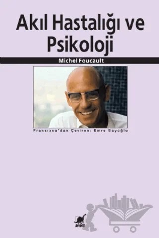 Akıl Hastalığı ve Psikoloji – Michel Foucault – Ayrıntı Yayınları kitap kapağı
