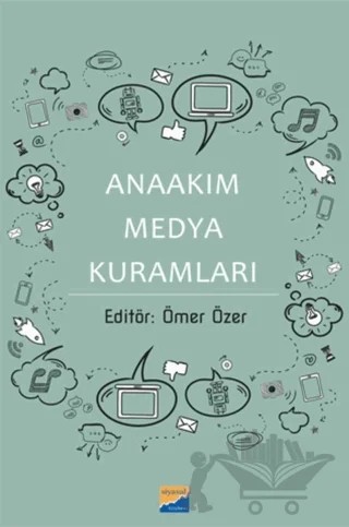 Anaakım Medya Kuramları – Ömer Özer – Siyasal Kitabevi kitap kapağı