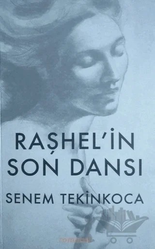 Raşhel'in Son Dansı – Senem Tekinkoca – Romancı Yayınları kitap kapağı