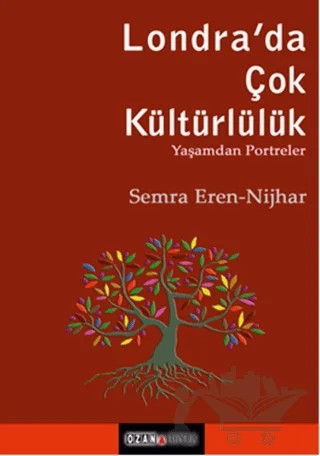 Londra'da Çok Kültürlülük – Semra Eren - Nijhar – Ozan Yayıncılık kitap kapağı