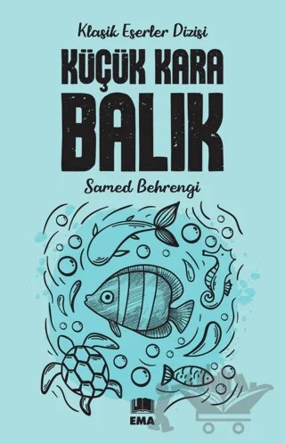 Küçük Kara Balık – Samed Behrengi – Ema Kitap kitap kapağı