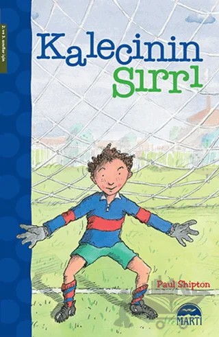 Kalecinin Sırrı – Paul Shipton – Martı Çocuk Yayınları kitap kapağı