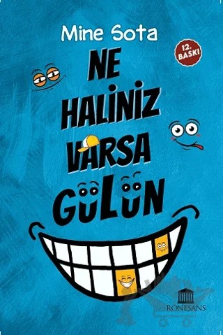 Ne Haliniz Varsa Gülün – Mine Sota – Rönesans Yayınları kitap kapağı