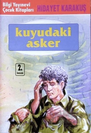 Kuyudaki Asker – Hidayet Karakuş – Bilgi Yayınevi kitap kapağı