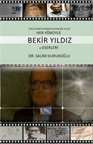 Her Yönüyle Bekir Yıldız ve Eserleri – Salim Durukoğlu – Gece Kitaplığı kitap kapağı