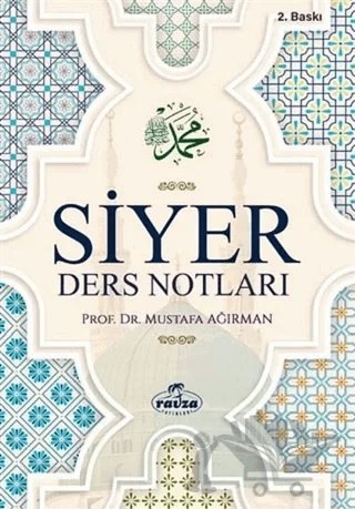 Siyer Ders Notları – Mustafa Ağırman – Ravza Yayınları kitap kapağı