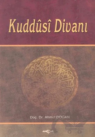Kuddusi Divanı Tenkitli Metin – Ahmet Doğan – Akçağ Yayınları kitap kapağı