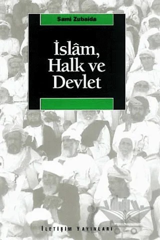 İslam, Halk ve Devlet – Sami Zubaida – İletişim Yayınevi kitap kapağı