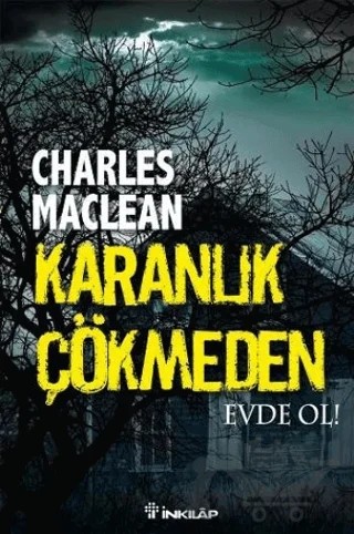 Karanlık Çökmeden Evde Ol! – Charles Maclean – İnkılap Kitabevi kitap kapağı