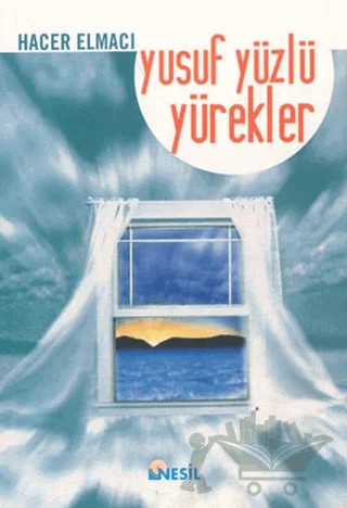 Yusuf Yüzlü Erkekler – Hacer Elmacı – Nesil Yayınları kitap kapağı
